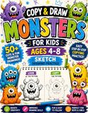Copy & Draw Monsters for Kids Ages 4–8: Fun and Easy Monster Drawing Activities for Boys & Girls | Learn to Draw Cute Monsters with Simple Step-by-Step Copying Practice