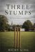 Three Stumps: The ideal read for a rain delay.