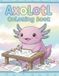 Axolotl Coloring Book