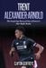 Trent Alexander-Arnold: The Inspiring Story of One of Soccer's Star Right Backs