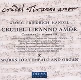 Outhere Oehms Classics Sylvia Greenberg, Edgar Krapp, Wen Sinn Yang - Händel: Crudel Tiranno Amor | Works For Cemba (CD)