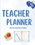 Teacher Planner: Undated Classroom Organizer