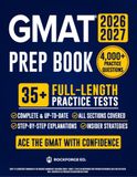GMAT Prep Book: The Complete and Fully Updated Test Prep Guide to Ace the GMAT Exam. Full-Length Practice Tests, Expert Strategies, & Step-by-Step Explanations