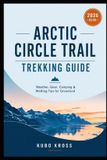 Arctic Circle Trail Trekking Guide