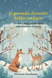 Il grande avvento della natura: 24 Racconti scientifici aspettando il Natale