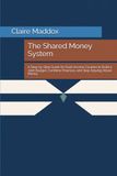 The Shared Money System: A Step-by-Step Guide for Dual-Income Couples to Build a Joint Budget, Combine Finances, and Stop Arguing About Money