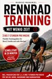 Rennradtraining: Schneller werden mit wenig Zeit