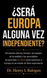 ¿Será Spines ¿Será Europa alguna vez independiente?