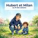 Hubert et Milan au fil des saisons