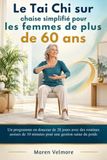 Le Libri GmbH Le Tai Chi sur chaise simplifié pour les femmes de plus de 60 ans