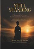 Still Independently Published Still Standing: A Woman's Path from Incarceration to Wholeness: Reclaiming Your Identity, Your Peace, and Your Future Paperback