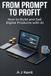 From Prompt to Profit: The Honest Guide to Making Money with AI in 2026.