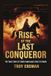 Rise Bol Rise of the Last Conqueror Paperback