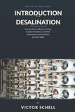 Introduction to Desalination: Physics of Reverse Osmosis, Graphene Membranes, and Water Infrastructure Turn the Oceans into Fresh Water