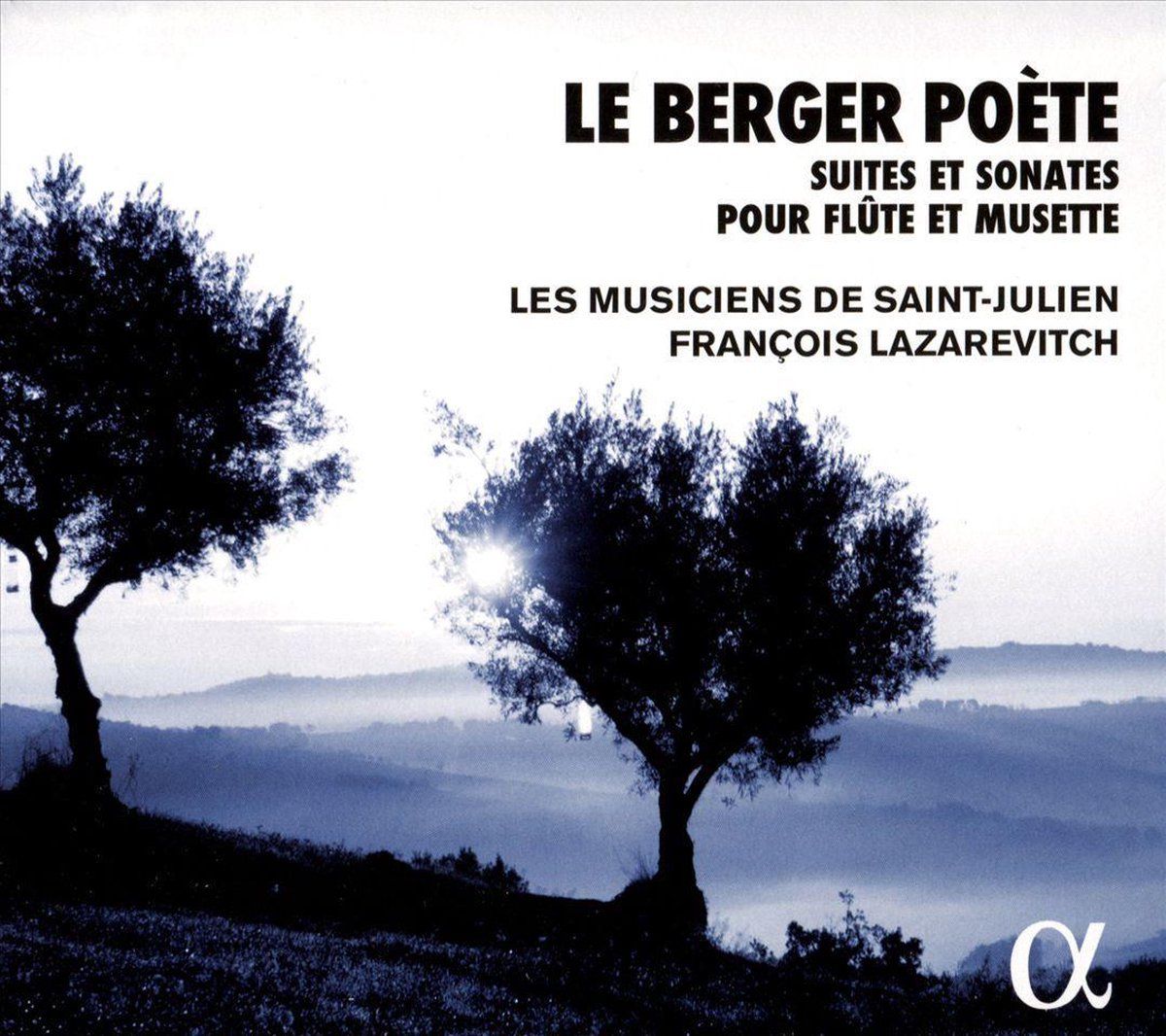OUTHERE Le Berger Poete: Suites Et Sonates Pour Flute Et Musette