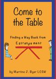 Come to the Table - Finding a Way Back from Estrangement
