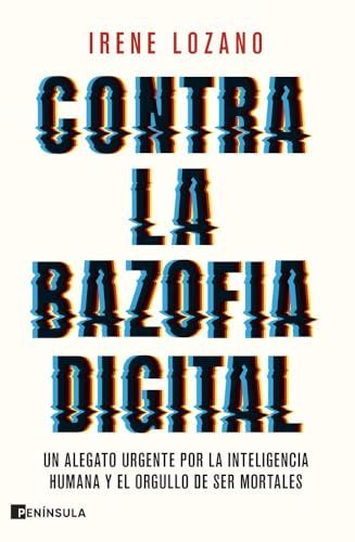 Contra Ediciones Peninsula Contra la bazofia digital Paperback