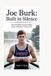 Joe Burk: Built in Silence: How Discipline and Grit Shaped a Legendary Rowing Coach