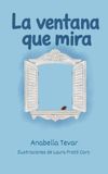 La ventana que mira: El mundo al otro lado del cristal