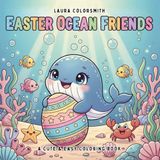 Easter Ocean Friends - A Cute & Easy Coloring Book
