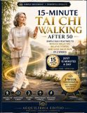 15-Minute The Healthy Aging Tai CHI Library: 15-Minute Tai Chi Walking After 50
