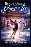 Blade Bol Blade Angels on Olympic Ice