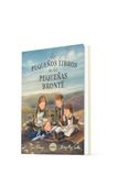 Los Tutifruti Editorial Los pequeños libros de las pequeñas Brontë Paperback 48 pages