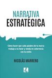 Narrativa Estratégica: Cómo hacer que cada palabra de tu marca trabaje a tu favor y venda en coherencia con tu estilo