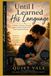 Until I Learned His Language: A Mother's Journey Through Autism, Faith, and the Love That Needed No Words