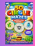 50 Medium Circle Mazes – Volume 1: Fun & Challenging Maze Adventures for Kids Ages 6–8 | Large Print A4 Activity Book