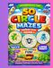 50 Medium Circle Mazes – Volume 1: Fun & Challenging Maze Adventures for Kids Ages 6–8 | Large Print A4 Activity Book