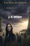 Los J K Wilder Los Hijos del silencio Paperback