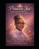 Princess Jai: Experiencing her BEST Life Through the Lens That Makes Her Uniquely Jai