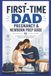 First Time Dad Pregnancy & Newborn Prep Guide: A Week By Week Survival Guide For New Dads