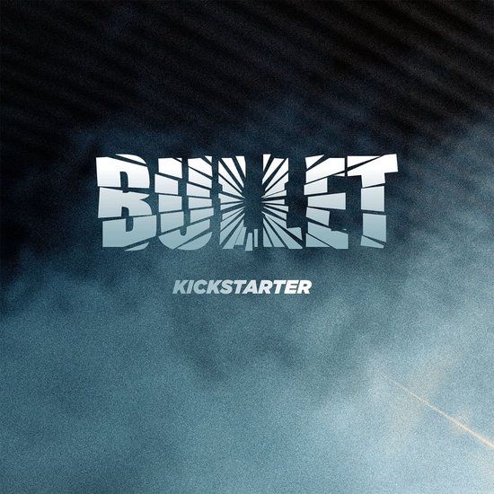 Kickstarter Bullet Kickstarter LP