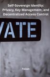 Self-Sovereign Shark Nail Self-Sovereign Identity: Privacy, Key Management, and Decentralized Access Control Paperback