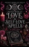 Glitter Witch Glitter Witch’s Pocket Book of Love & Self-Love Spells: Simple Everyday Magic for Confidence, Connection and Healthy Relationships