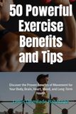 50 Powerful Exercise Benefits and Tips
