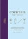 The Cocktail Dictionary: An A–Z of cocktail recipes, from Daiquiri and Negroni to Martini and Spritz