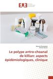 Le Editions Universitaires Europeennes Le polype antro-choanal de killian Paperback