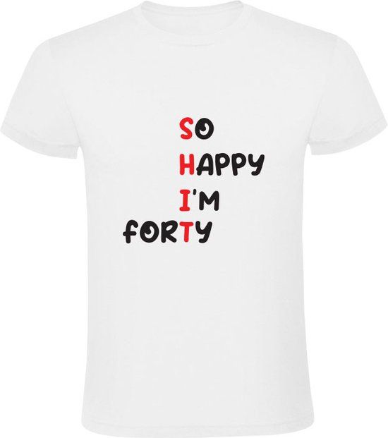 So Happy I'm Forty Heren T-shirt - Wit - Maat L