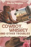 Cowboy, Libri GmbH Cowboy, Whiskey and Other Troubles