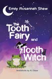 The Tooth Fairy and The Tooth Witch