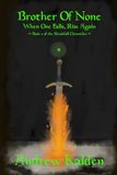 Brother Of None: When One Falls, Rise Again.
