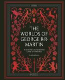 The Worlds of George RR Martin: The Inspirations Behind Game of Thrones Hardcover
