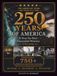 250 Years of America: America's 250th Anniversary — An Illustrated Year-by-Year History of the United States, 1776–2026, with 750+ Authentic Period ... (A Full-Color Patriotic Coffee Table Book)