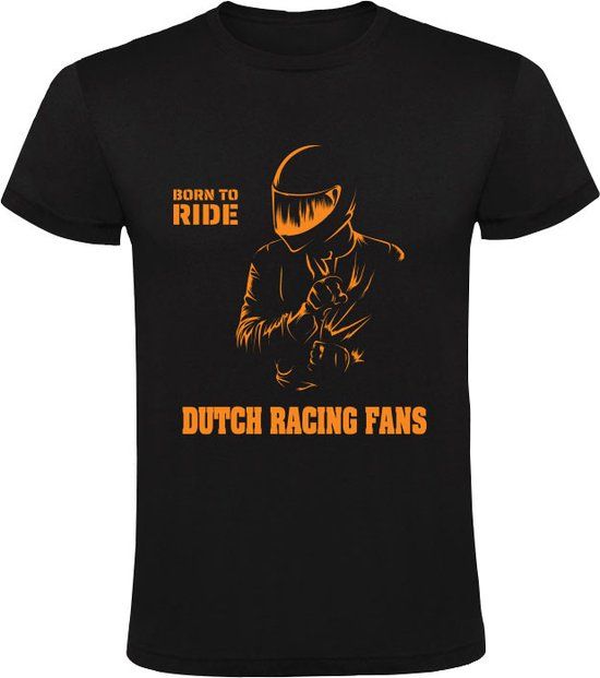 Born to ride Dutch racing fans Heren T-shirt - Zwart - Maat L