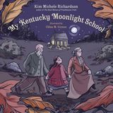 My Kentucky Moonlight School - Hardcover