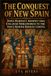 The Conquest Of New Spain: Dona Marina's Journey from Enslaved Noblewoman to the Voice Behind Hernan Corte