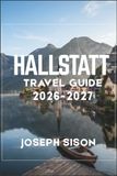 Hallstatt Travel Guide 2026-2027